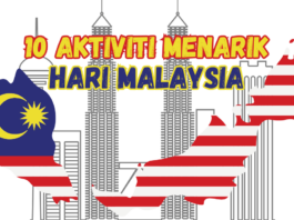 10 Aktiviti Menarik Ketika Sambutan Hari Malaysia!
