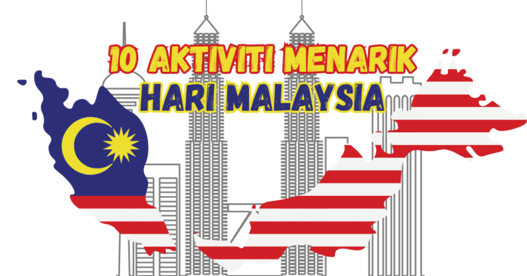 10 Aktiviti Menarik Ketika Sambutan Hari Malaysia! 10 Aktiviti Menarik Ketika Sambutan Hari Malaysia!